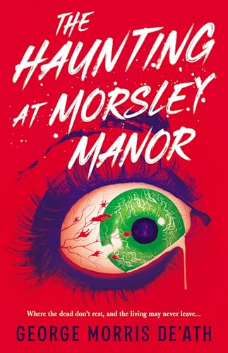 The Haunting at Morsley Manor