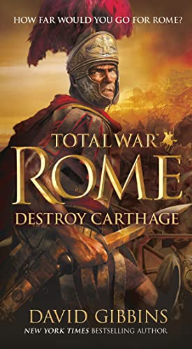 Total War Rome: Destroy Carthage (Total War Rome, 1)