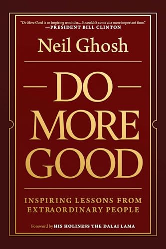 Do More Good: Inspiring Lessons from Extraordinary People