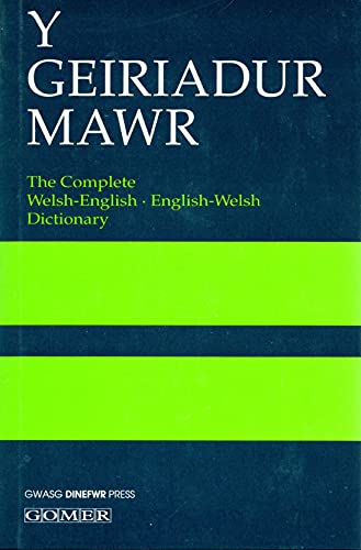 Y Geiriadur Mawr : The Complete Welsh-English, English-Welsh Dictionary