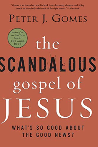The Scandalous Gospel of Jesus: What's So Good About the Good News?