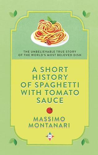A Short History of Spaghetti with Tomato Sauce