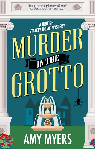 Murder in the Grotto (A British Stately Home Mystery, 2)