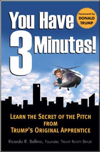 You Have Three Minutes! Learn the Secret of the Pitch from Trump's Original Apprentice