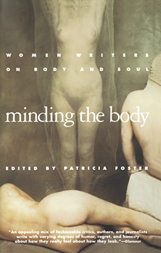 Minding the Body: Women Writers on Body and Soul