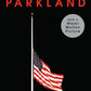 Parkland (Movie Tie-in Edition) (Movie Tie-in Editions)