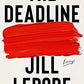 The Deadline: Essays