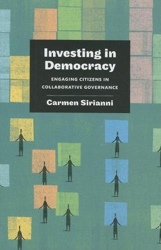 Investing in Democracy: Engaging Citizens in Collaborative Governance