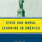 Civic and Moral Learning in America