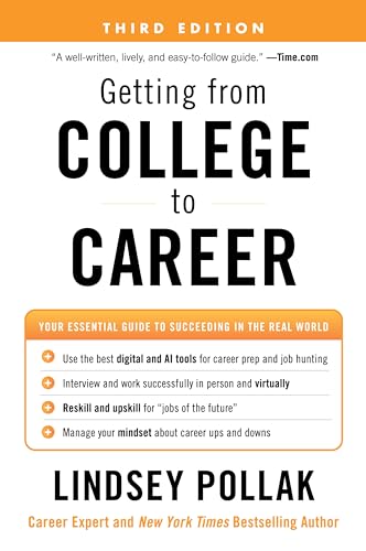 Getting from College to Career Third Edition: Your Essential Guide to Succeeding in the Real World
