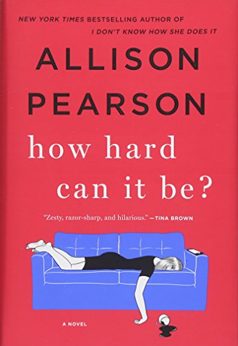 How Hard Can It Be?: A Novel