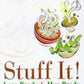 Stuff It!: Fun Filled Foods to Savor and Satisfy