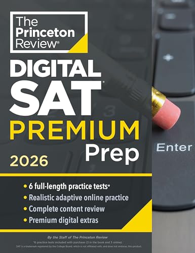 Princeton Review Digital SAT Premium Prep, 2026: 6 Full-Length Practice Tests (3 in Book + 3 Adaptive Tests Online) + Online Flashcards + Review & Tools (2026) (College Test Preparation)