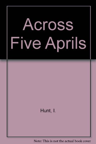 Across Five Aprils