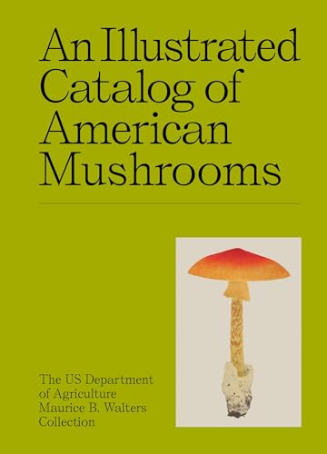 An Illustrated Catalog of American Mushrooms