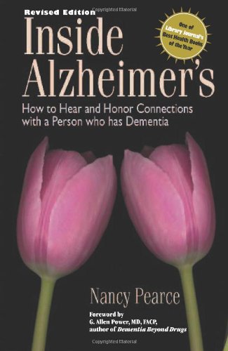 Inside Alzheimer's: How to hear and Honor Connections with a Person who has Dementia