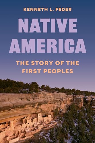 Native America: The Story of the First Peoples (Unearthing the Past)