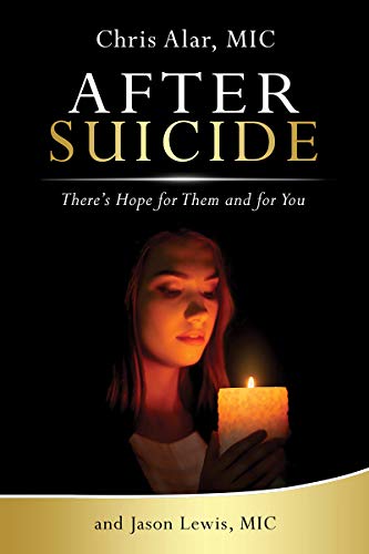 After Suicide: There's Hope for Them and for You