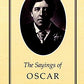 Sayings of Oscar Wilde (Duckworth Sayings Series)