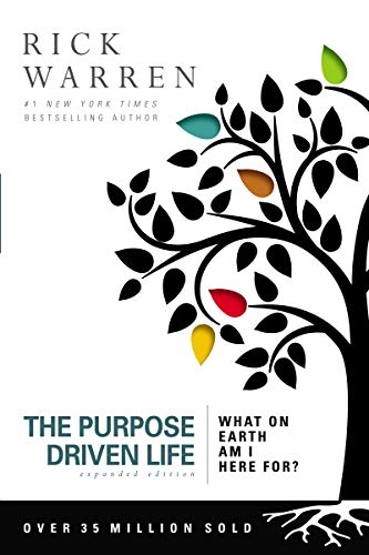 The Purpose Driven Life: What on Earth Am I Here For? ( Expanded Edition)