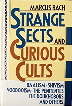 STRANGE SECTS AND CURIOUS CULTS [BAALISM - SHIVISM - VOODOOISM - THE PENITENTES