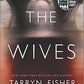 The Wives: A Novel