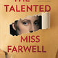 The Talented Miss Farwell: A Novel