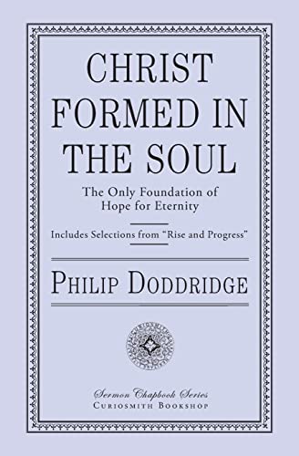 Christ Formed in the Soul: The Only Foundation of Hope for Eternity