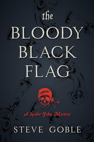 The Bloody Black Flag: A Spider John Mystery