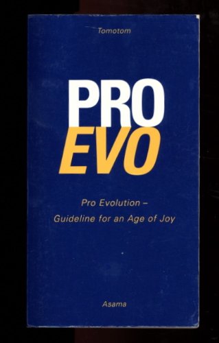 Pro Evolution: Guideline for an Age of Joy