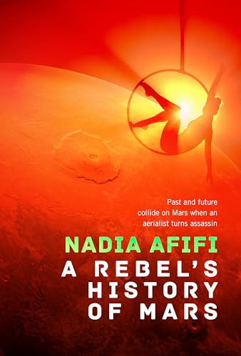 A Rebel's History of Mars