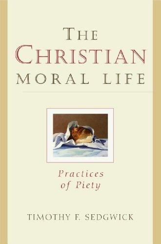 The Christian Moral Life: Practices of Piety