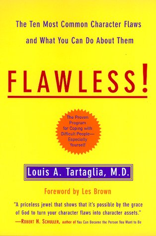 Flawless: The Ten Most Common Character Flaws And What To Do About Them