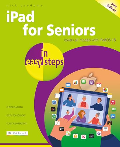 iPad for Seniors in easy steps: Covers all models with iPad OS 18