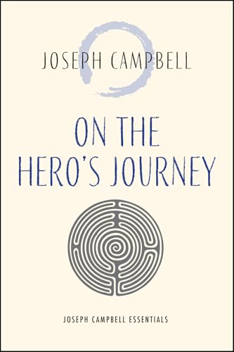 On the Hero's Journey (Joseph Campbell Essentials)