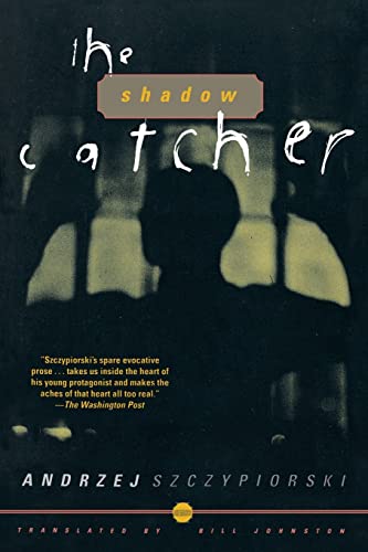 The Shadow Catcher: A Novel (Andrze Szczypiorski)