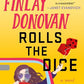 Finlay Donovan Rolls the Dice: A Novel (The Finlay Donovan Series, 4)