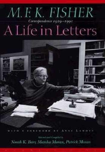 M.F.K. Fisher: A Life in Letters: Correspondence 1929-1991