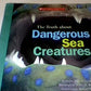 The Truth about Dangerous Sea Creatures