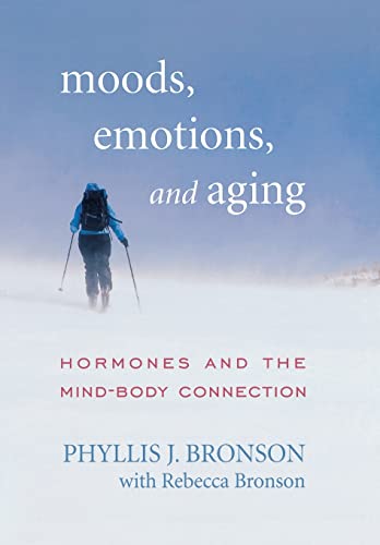 Moods, Emotions, and Aging: Hormones and the Mind-Body Connection