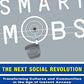 Smart Mobs: The Next Social Revolution