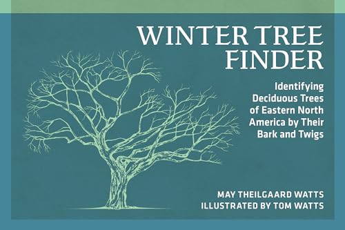 Winter Tree Finder: Identifying Deciduous Trees of Eastern North America by Their Bark and Twigs (Nature Study Guides)