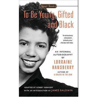 To Be Young, Gifted and Black (Signet Classics)