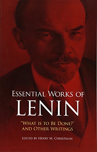 Essential Works of Lenin: 'What Is to Be Done?' and Other Writings