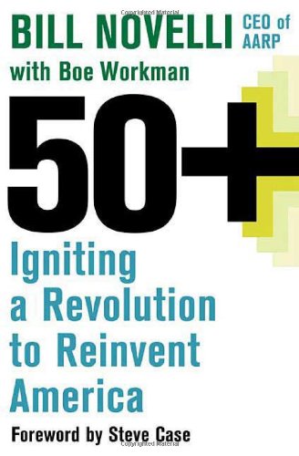 50+: Igniting a Revolution to Reinvent America