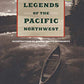 Indian Legends of the Pacific Northwest