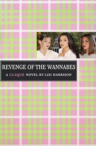 The Revenge of the Wannabes (The Clique, No. 3)