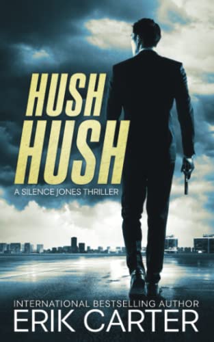 Hush Hush (Silence Jones Action Thrillers Series)