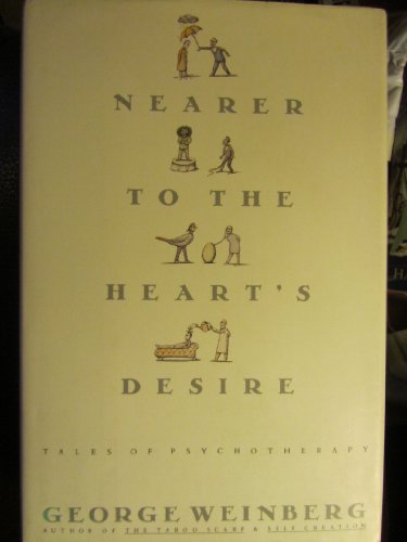 Nearer to the Heart's Desire: Tales of Psychotherapy