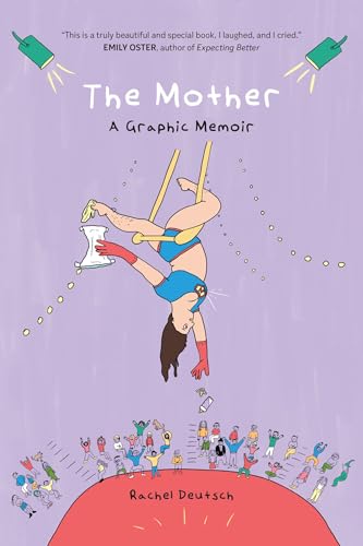 The Mother: A Graphic Memoir